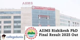 AIIMS Rishikesh PhD Final Result 2025 Out; Check Details Here